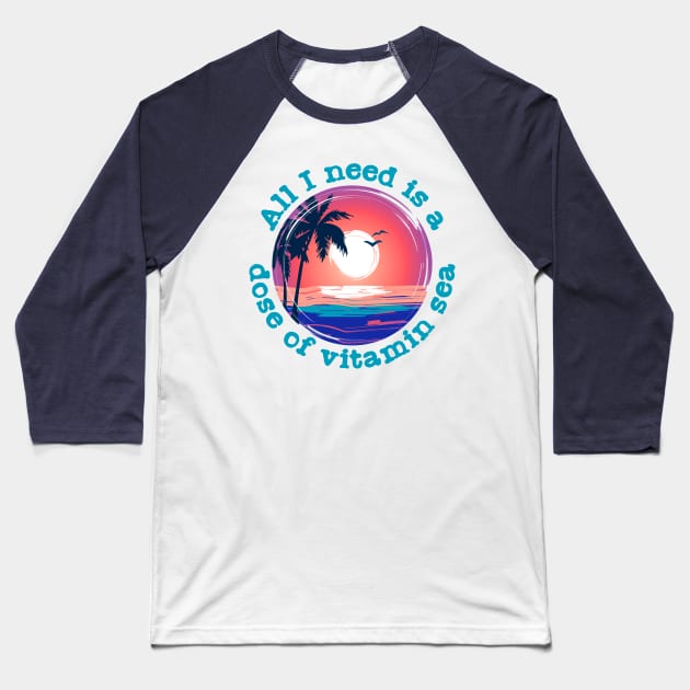 Vitamin Sea Baseball T-Shirt by AshBash